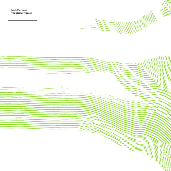 Cover for Mark Van Hoen · Eternal Present (LP) (2025)