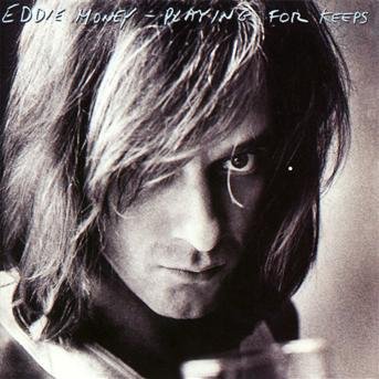 Cover for Eddie Money · Playing For Keeps (CD) [Deluxe edition] (2013)