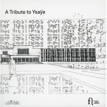 Cover for Ysaye; Franck; Debussy · A Tribute To Ysaye (CD) (2020)
