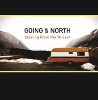 Cover for Going Up North · Stealing from the Thieves (CD) (2019)