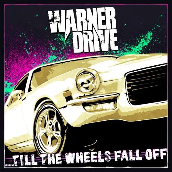 Cover for Warner Drive · Till The Wheels Fall Off (CD) (2017)