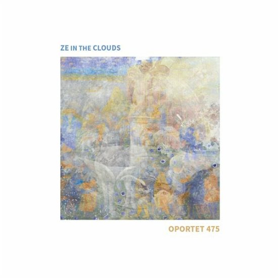 Cover for Ze In The Clouds · Oportet 475 (CD) [Digipak] (2023)