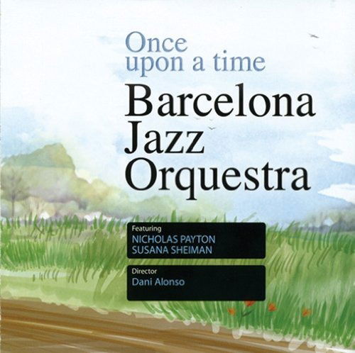 Cover for Barcelona Jazz Orchestra · Once Upon A Time (CD) (2019)