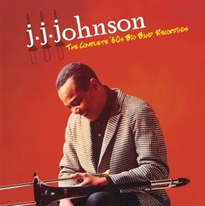 Cover for J.j. Johnson · The Complete 60s Big Band Recordings (CD) (2015)