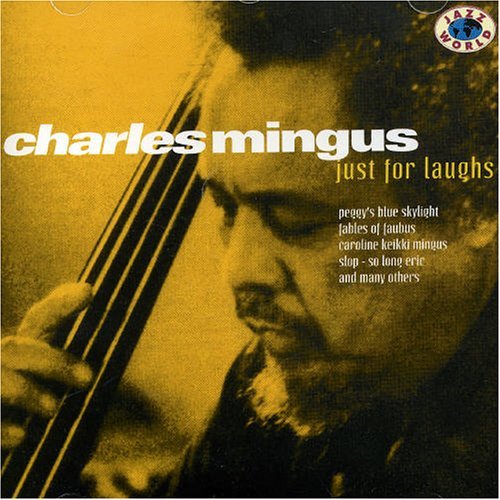 Just For Laughs - Charles Mingus - Musik - JAZZ WORLD - 8712177047581 - 14 januari 2015