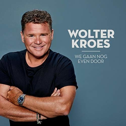 Cover for Wolter Kroes · We Gaan Nog Even Door (CD) (2018)