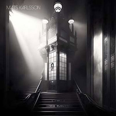 Mats Karlsson · Mood Elevator (CD) (2023)