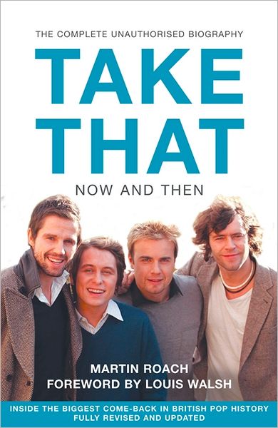 Cover for Martin Roach · &quot;Take That&quot; Now and Then: Inside the Biggest Comeback in British Pop History (Paperback Bog) (2007)