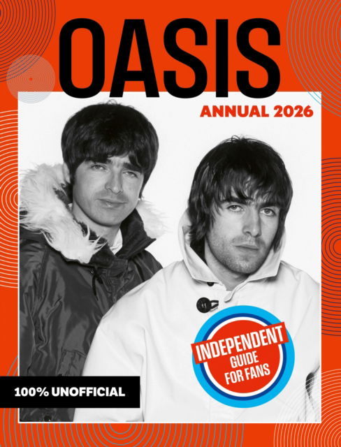 Cover for 100% Unofficial · 100% Unofficial: Oasis Annual 2026 (Hardcover Book) (2025)