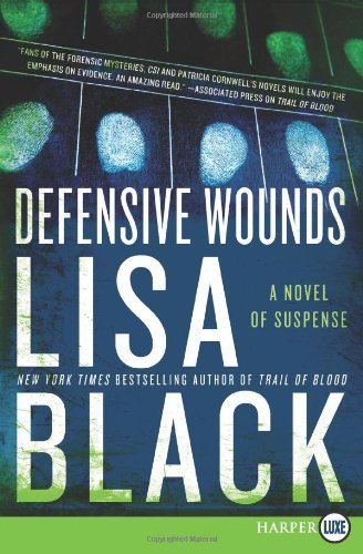 Cover for Lisa Black · Defensive Wounds Lp: a Novel of Suspense (Pocketbok) [Lrg edition] (2011)