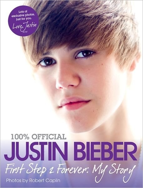 Cover for Justin Bieber · Justin Bieber: First Step 2 Forever: My Story (Taschenbuch) (2012)