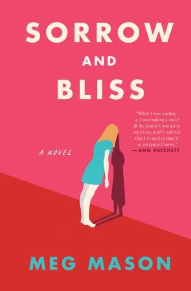 Cover for Meg Mason · Sorrow and Bliss: A Novel (Inbunden Bok) (2021)