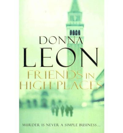 Cover for Donna Leon · Friends In High Places - A Commissario Brunetti Mystery (Taschenbuch) (2009)