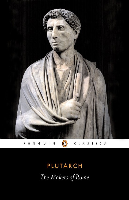 Cover for Plutarch · The Makers of Rome (Paperback Book) (2004)