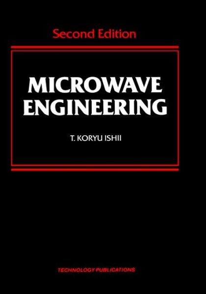 Cover for T.koryu Ishii · Microwave Engineering (Inbunden Bok) [2 Revised edition] (1995)