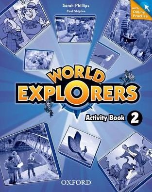 Cover for Oxford Editor · World Explorers: Level 2: Activity Book with Online Practice - World Explorers (Book) (2014)