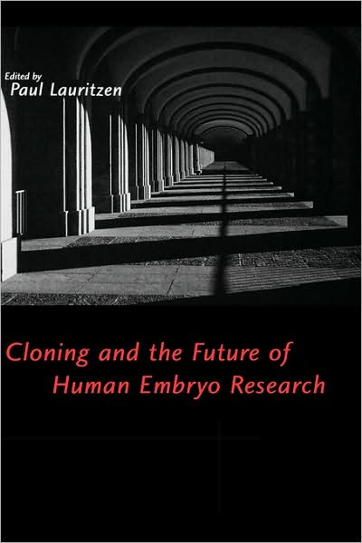 Cover for Paul Lauritzen · Cloning and the Future of Human Embryo Research (Gebundenes Buch) (2001)