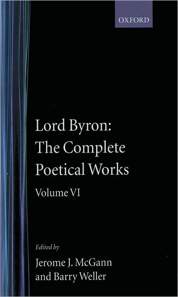 Cover for Byron, George Gordon, Lord · The Complete Poetical Works: Volume 6 - Oxford English Texts (Inbunden Bok) (1991)
