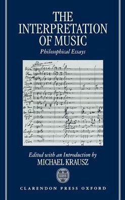 Cover for Michael Krausz · The Interpretation of Music: Philosophical Essays (Hardcover Book) (1993)