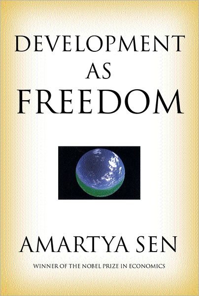 Cover for Sen, Amartya, FBA (Master, Master, Trinity College, Cambridge) · Development as Freedom (Hardcover Book) (1999)
