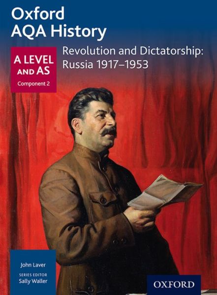 Cover for Sally Waller · Oxford AQA History for A Level: Revolution and Dictatorship: Russia 1917-1953 - Oxford AQA History for A Level (Pocketbok) (2016)