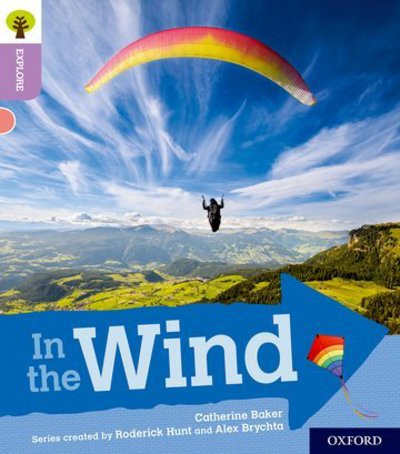 Cover for Catherine Baker · Oxford Reading Tree Explore with Biff, Chip and Kipper: Oxford Level 1+: In the Wind - Oxford Reading Tree Explore with Biff, Chip and Kipper (Paperback Book) (2018)