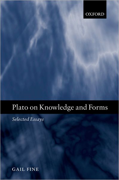 Cover for Fine, Gail (, Sage School of Philosophy, Cornell University) · Plato on Knowledge and Forms: Selected Essays (Hardcover Book) (2003)