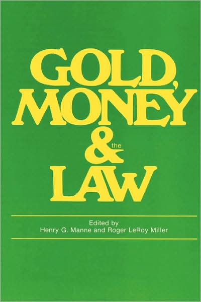 Cover for Roger LeRoy Miller · Gold, Money and the Law (Paperback Book) (2007)