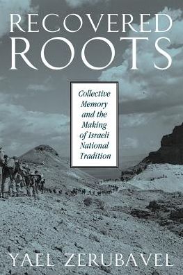 Cover for Yael Zerubavel · Recovered Roots: Collective Memory and the Making of Israeli National Tradition (Taschenbuch) (1997)