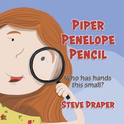 Piper Penelope Pencil - Steve Draper - Books - Tellwell Talent - 9780228859581 - April 28, 2022