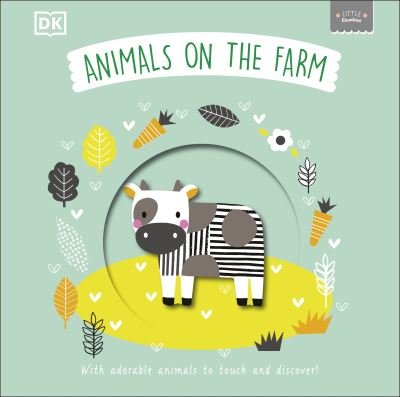 Little Chunkies: Animals on the Farm: With Adorable Animals to Touch and Discover! - Little Chunkies - Dk - Bøger - Dorling Kindersley Ltd - 9780241533581 - 25. august 2022