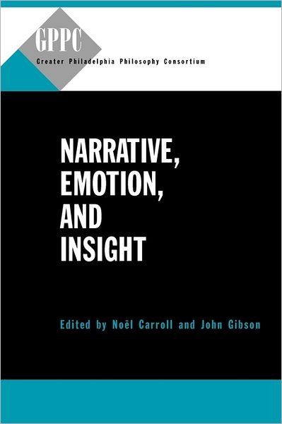 Cover for Noel Carroll · Narrative, Emotion, and Insight - Studies of the Greater Philadelphia Philosophy Consortium (Pocketbok) (2011)