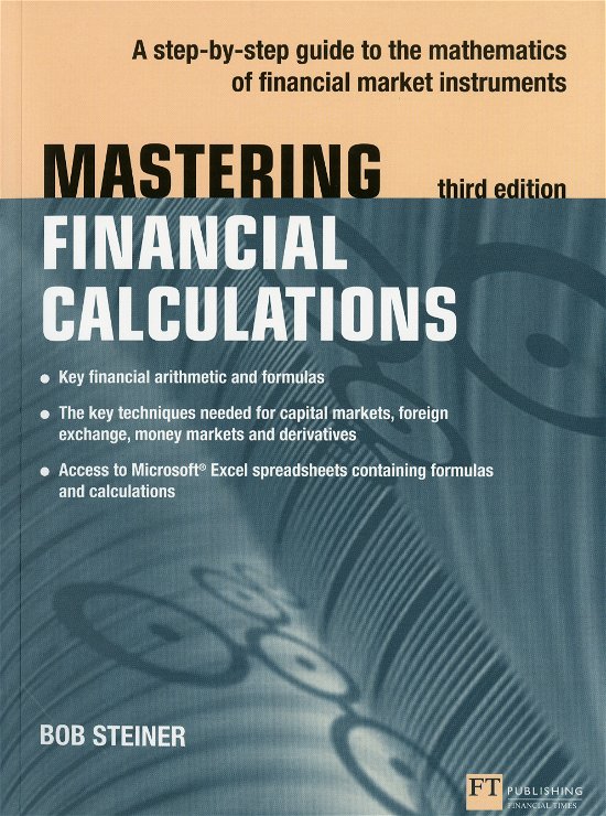 Cover for Bob Steiner · Mastering Financial Calculations: A step-by-step guide to the mathematics of financial market instruments - The Mastering Series (Paperback Bog) (2012)