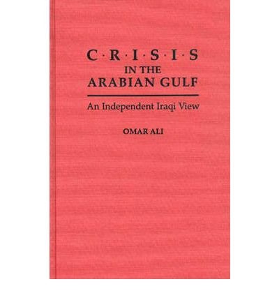 Cover for Nibras M. Araim · Crisis in the Arabian Gulf: An Independent Iraqi View (Hardcover bog) (1993)