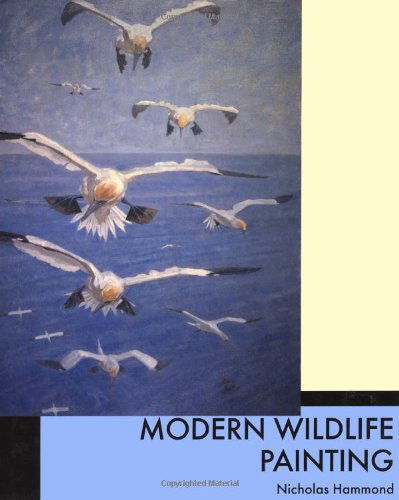 Modern Wildlife Painting - Nicholas Hammond - Books - Yale University Press - 9780300074581 - February 8, 1999