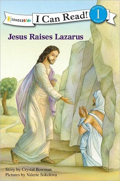 Cover for Crystal Bowman · Jesus Raises Lazarus: Level 1 - I Can Read! / Bible Stories (Paperback Book) (2011)