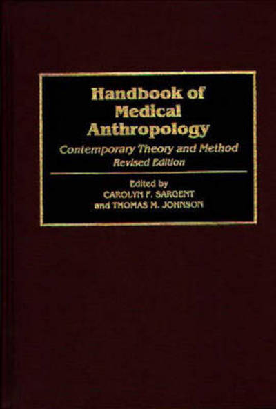 Cover for T. M. Johnson · Handbook of Medical Anthropology: Contemporary Theory and Method (Innbunden bok) (1996)