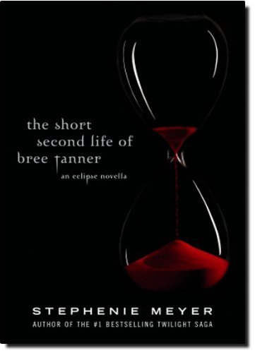 Cover for Stephenie Meyer · The Short Second Life of Bree Tanner : An Eclipse Novella (Inbunden Bok) (2010)