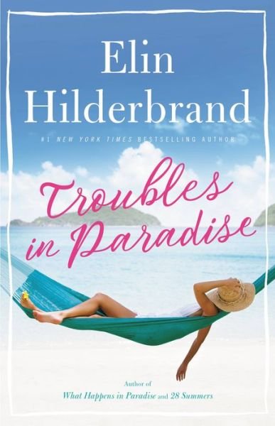 Cover for Elin Hilderbrand · Troubles in Paradise - Paradise (Gebundenes Buch) (2020)