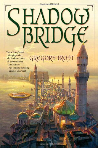 Cover for Gregory Frost · Shadowbridge - Shadowbridge (Paperback Book) (2008)