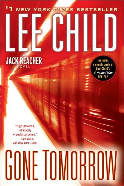 Gone Tomorrow: a Jack Reacher Novel - Lee Child - Books - Bantam - 9780345541581 - August 7, 2012