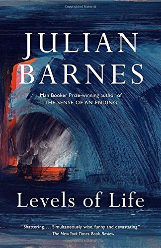 Cover for Julian Barnes · Levels of Life (Vintage International) (Taschenbuch) (2014)