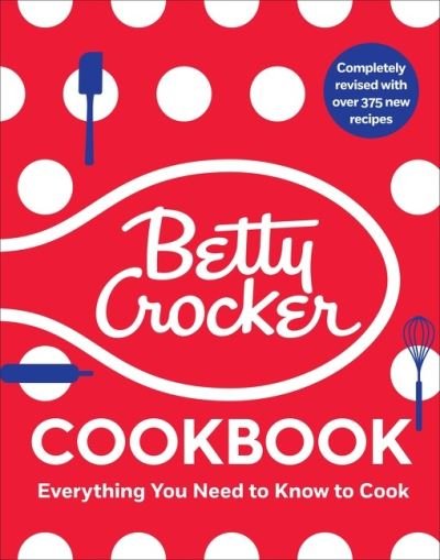 Cover for Betty Crocker · The Betty Crocker Cookbook: Everything You Need to Know to Cook Today - Betty Crocker Cooking (Gebundenes Buch) [13th edition] (2022)