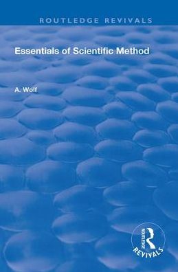 Cover for A. Wolf · Essentials of Scientific Method - Routledge Revivals (Hardcover Book) (2019)