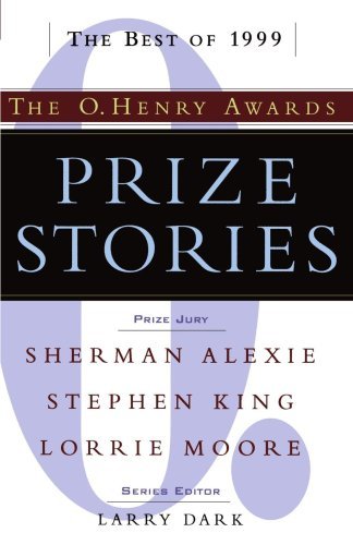 Cover for Larry Dark · Prize Stories 1999: the O. Henry Awards (Pen / O. Henry Prize Stories) (Taschenbuch) [1st Anchor Books Edition October 1999 edition] (1999)