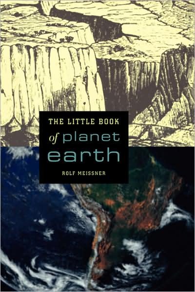 The Little Book of Planet Earth - Little Book S. - Rolf Meissner - Livres - Springer-Verlag New York Inc. - 9780387952581 - 15 mars 2002