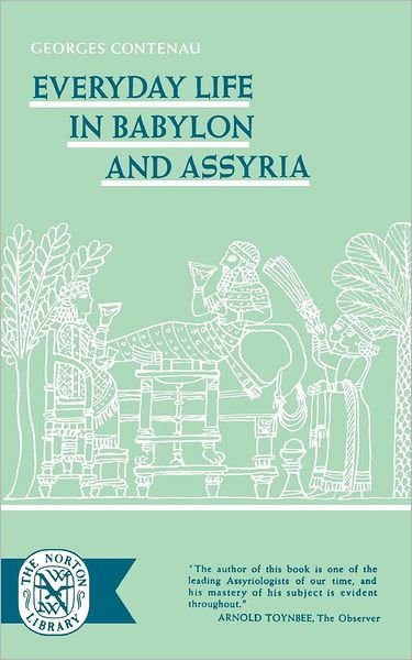 Cover for G. Contenau · Everyday Life in Babylon and Assyria (Paperback Bog) (2007)