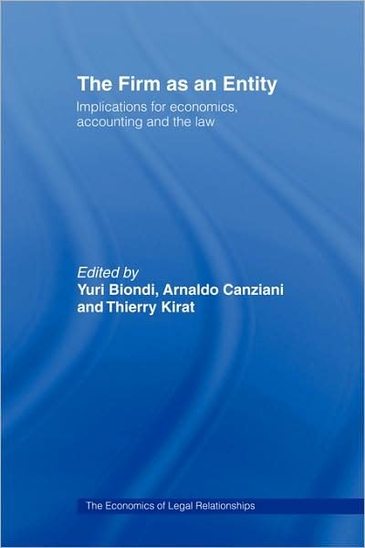 Cover for Yuri Biondi · The Firm as an Entity: Implications for Economics, Accounting and the Law - The Economics of Legal Relationships (Taschenbuch) (2009)
