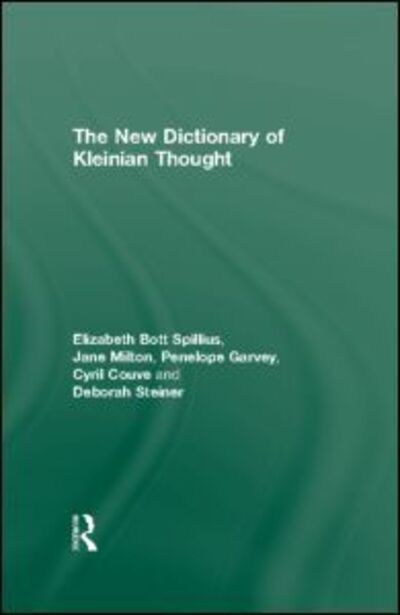 Cover for Bott Spillius, Elizabeth (British Psychoanalytical Society, London, UK) · The New Dictionary of Kleinian Thought (Hardcover Book) (2011)