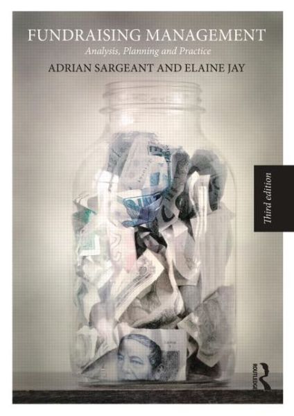 Cover for Sargeant, Adrian (Institute for Sustainable Philanthropy, USA) · Fundraising Management: Analysis, Planning and Practice (Paperback Book) (2014)